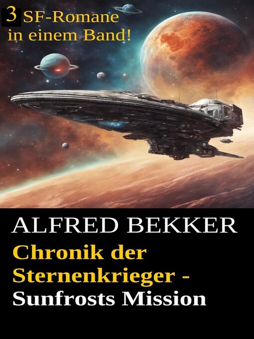 Title details for Chronik der Sternenkrieger--Sunfrosts Mission by Alfred Bekker - Available